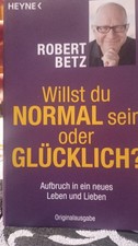 Willst normal sein - sein, oder