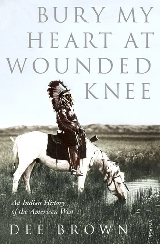 Bury heart wounded knee - bury, at