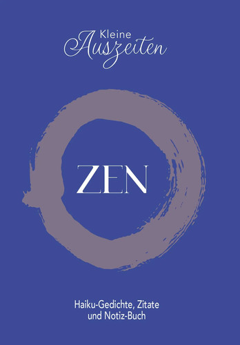 Zen kleine auszeiten - zen, kleine-auszeiten