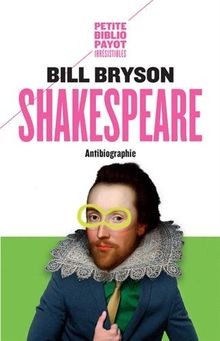 Shakespeare antibiographie - shakespeare:,