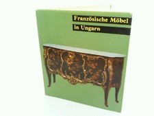 Französische Möbel in Ungarn Szabolcsi, Hedvig: