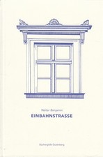 Buch: Einbahnstrasse, Benjamin, Walter, 2020, Büchergilde Gutenberg, sehr gut