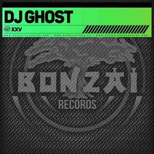 DJ Ghost / XXV / BONZAI