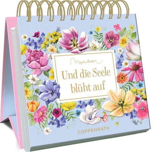 Und die seele blüht auf - die,