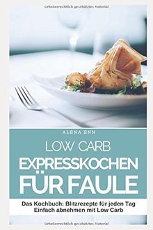 Low carb expresskochen - low, für