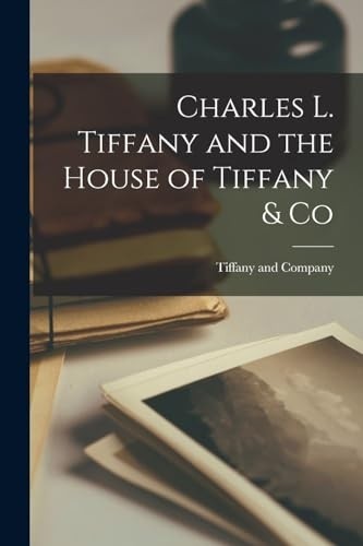 Charles tiffany and - and, the