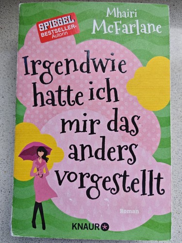 Irgendwie hatte ich - mir, das