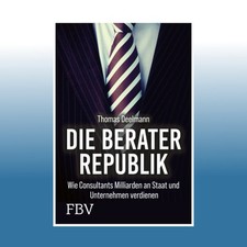 Die Berater-Republik | Thomas Deelmann | Ungelesen