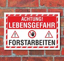 Schild Lebensgefahr Forstarbeiten Hinweisschild 3 mm Alu-Verbund