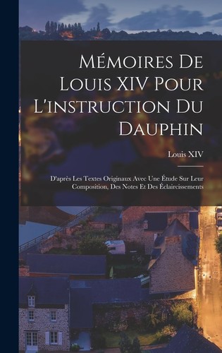 Louis xiv mémoires - xiv, de
