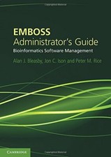 EMBOSS Administrator's Guide: Bioinformatics Software Management, Rice, Peter M.