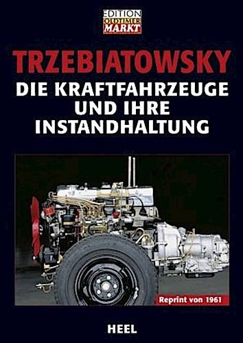 Die kraftfahrzeuge und ihre - die,