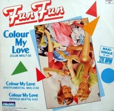 Fun Fun | 7" | Colour my love (1984) ...