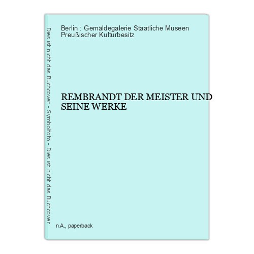 Rembrandt der meister und - rembrandt,