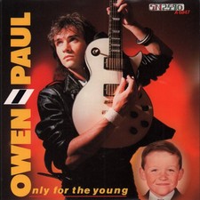 Owen Paul Only For The Young