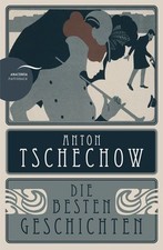 Anton Tschechow - Die besten