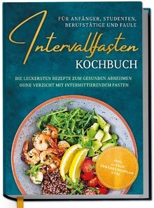 Intervallfasten kochbuch für - intervallfasten,