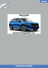 Werkstatthandbuch Skoda Kodiaq (2016 ➤) Reparaturleitfaden Karosserie Montage...