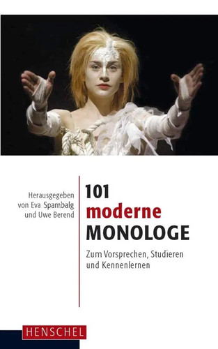 101 moderne monologe - moderne, zum