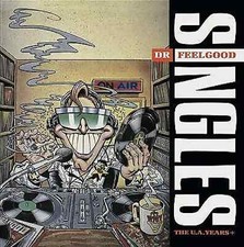 Dr Feelgood - Singles The U.A