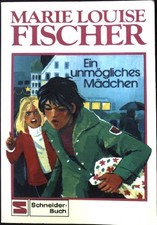 Ein unmögliches Mädchen