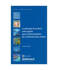 La Plusvalía de la Tierra Como Opción Para El Financiamiento de la Infraestruc