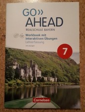 Go Ahead  7   Workbook   LEHRERFASSUNG Cornelsen  RS Bayern