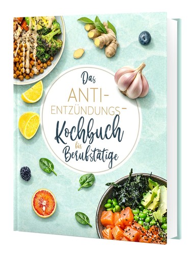 Das anti entzündungskochbuch - das, anti-entzündungskochbuch