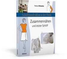 Schnittkonstruktion in der Mode - Zusammennähen und letzter Schliff [Bd. 4.] Zus