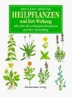 Heilpflanzen und ihre wirkung - ihre,