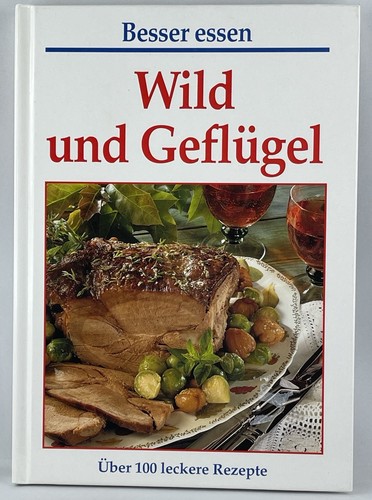 Besser essen wild und - -,