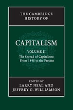 The Cambridge History Of Capitalism: Volume 2, The Spread Of Capitalism: From