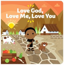 Love God, Love Me, Love You -