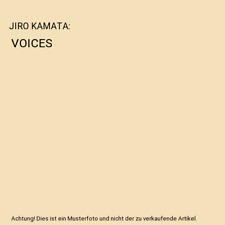 JIRO KAMATA: VOICES, Makiko Akiyama, Levi Higgs, Otto Kunzli, Kellie Riggs, Sool