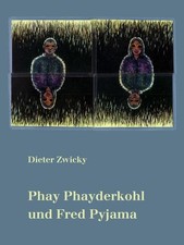 Phay Phayderkohl und Fred