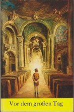 Vor dem grossen Tag : Erzählungen für Kommunionkinder / Elisabeth Heck Erzählung