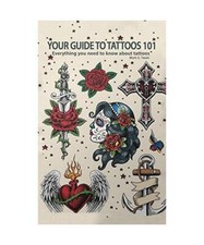 Your Guide to Tattoos 101 - Everything you need to know about tattoos, Mark G. T