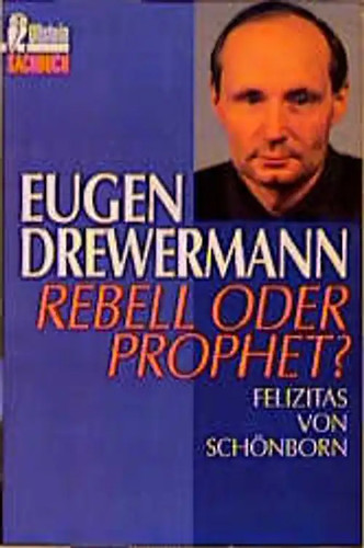 Eugen drewermann rebell oder - -,