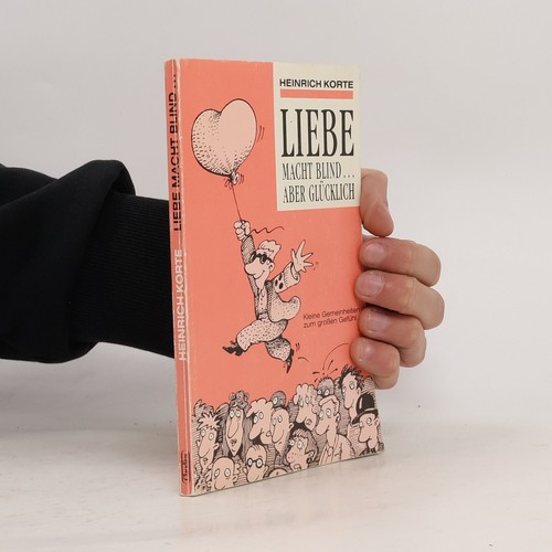 Liebe macht blind - , ...