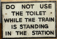 Eisenbahn Toilette Warnschild Gusseisen "Toilette nicht im Bahnhof benutzen" 2168g