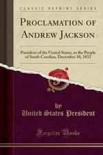 Proclamation of Andrew Jackson President of the Un