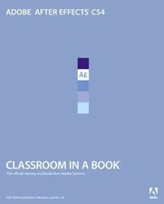 Adobe After Effects CS4 Classroom in a Book (Classroom in a Book (Adobe)) - Adob