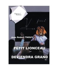 Petit lionceau deviendra grand, Thouy, Jean-Robert