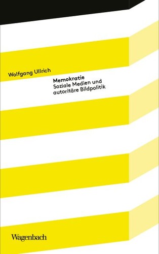 Memokratie wolfgang ullrich - |,