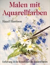 Malen mit Aquarellfarben. Einführung in die Grundlagen d... | Buch | Zustand gut