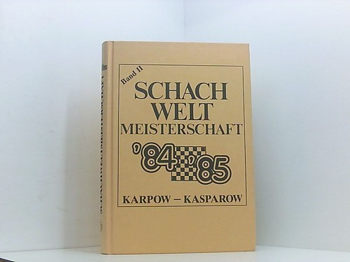 Schach weltmeisterschaft 1985 - schach-weltmeisterschaft,
