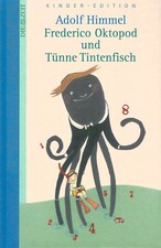 Frederico Oktopod und Tünme Tintenfisch - Adolf Himmel - Kinder-Edition