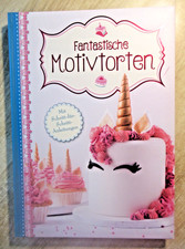 Fantastische Motivtorten - mit