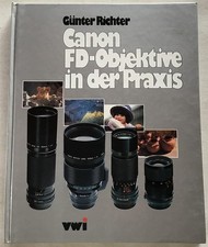 Canon-FD-Objektive in der Praxis. Richter, Günter: