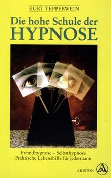 Die hohe schule der hypnose - hohe,
